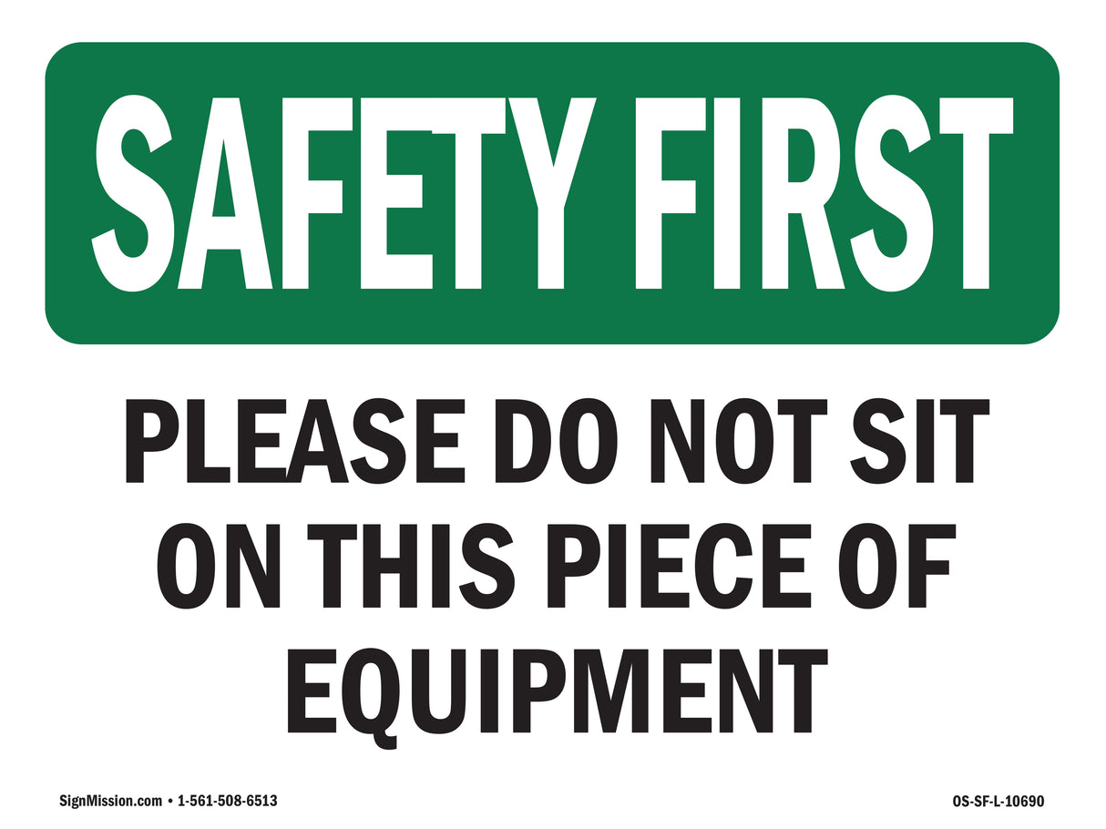 Please Do Not Sit On This Piece Of Equipment