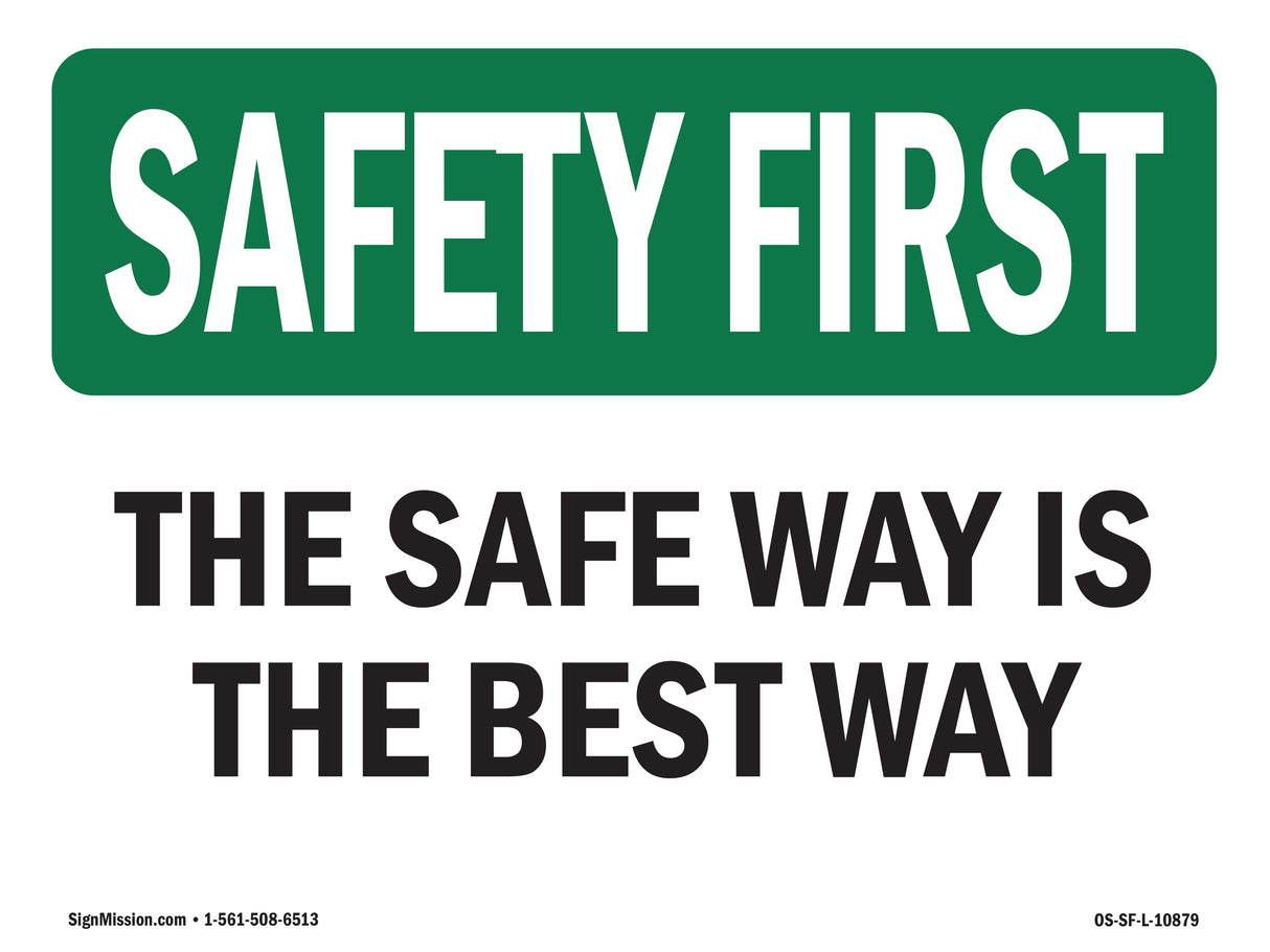 The Safe Way Is The Best Way