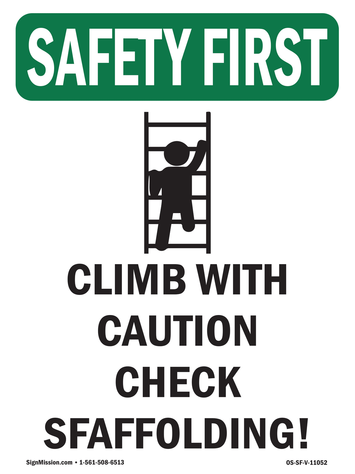 Climb With Caution Check Scaffolding!