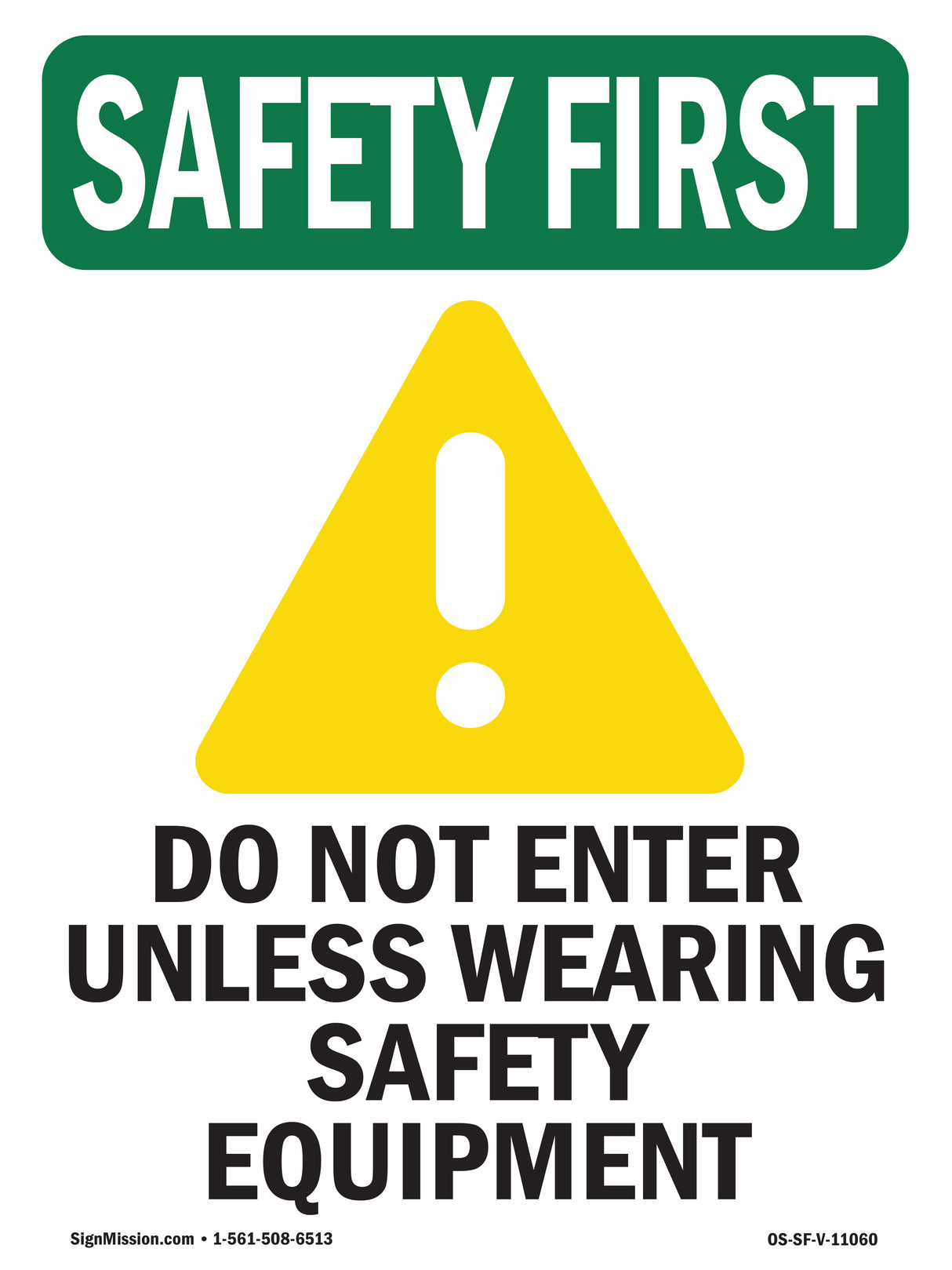 Do Not Enter Unless Wearing Safety