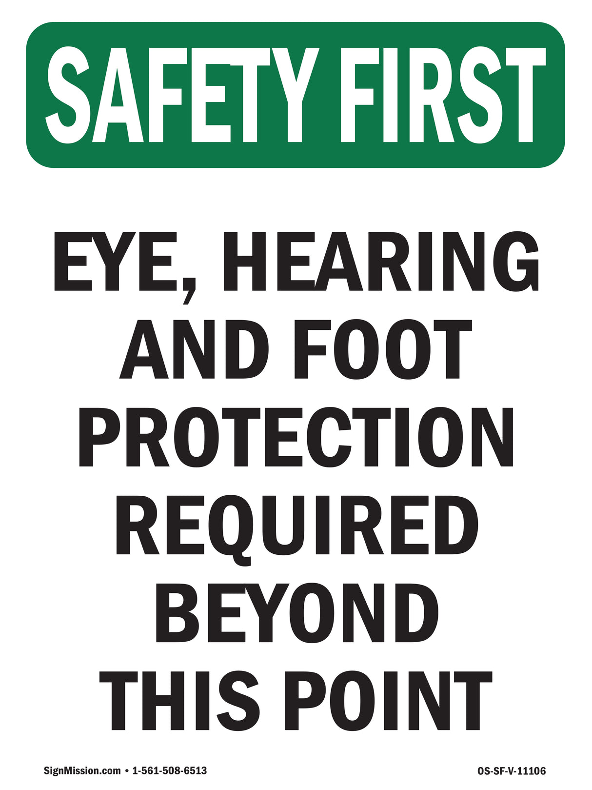 Eye, Hearing And Foot Protection Required
