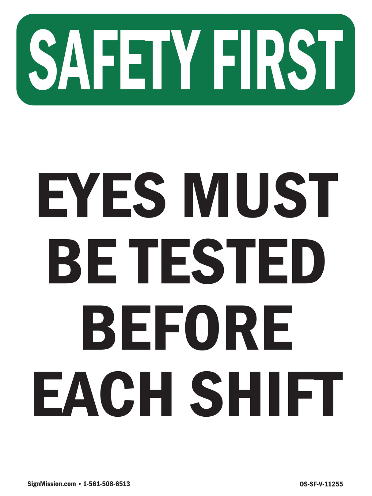 Eyes Must Be Tested Before Each Shift