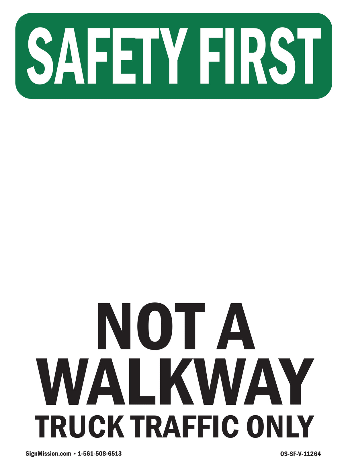 Not A Walkway Truck Traffic Only