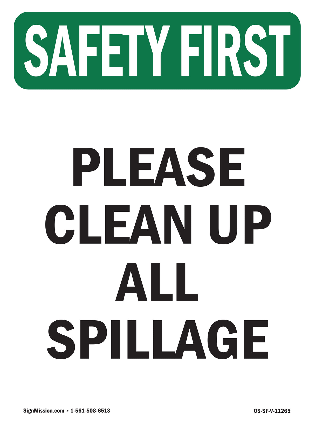 Please Clean Up All Spillage