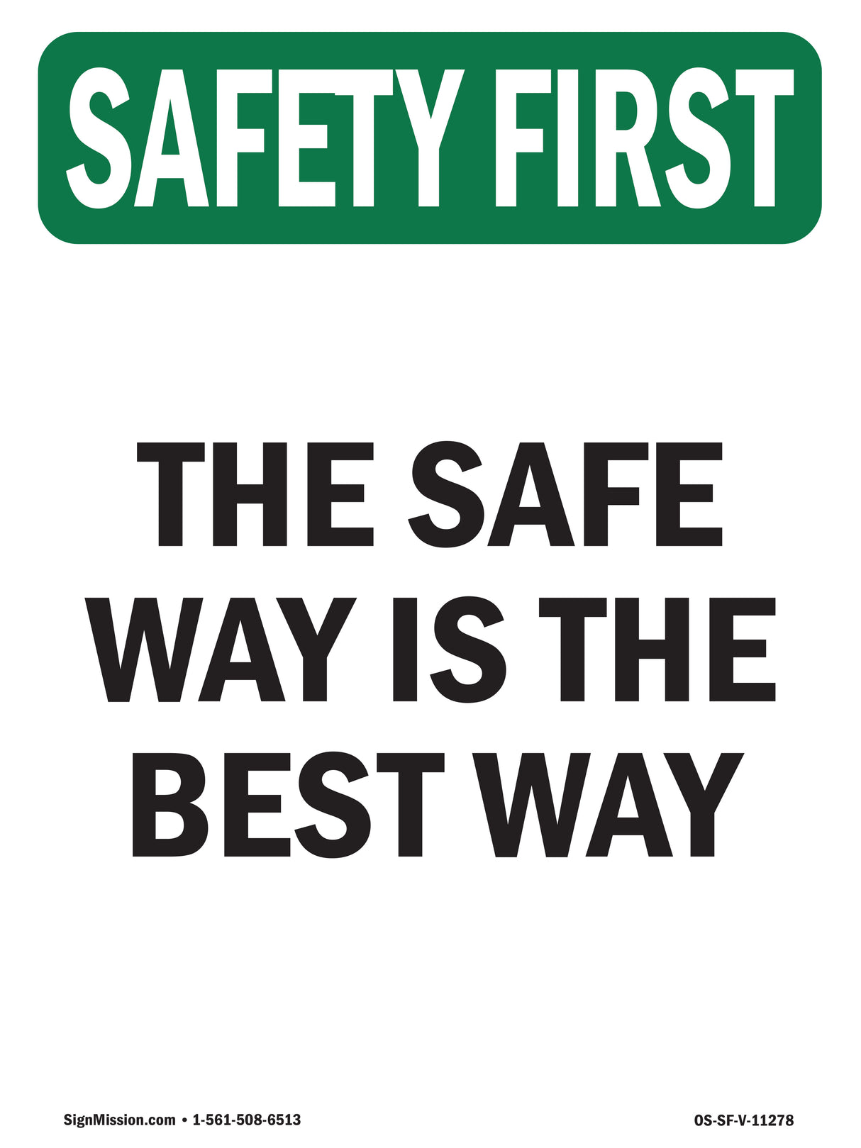 The Safe Way Is The Best Way