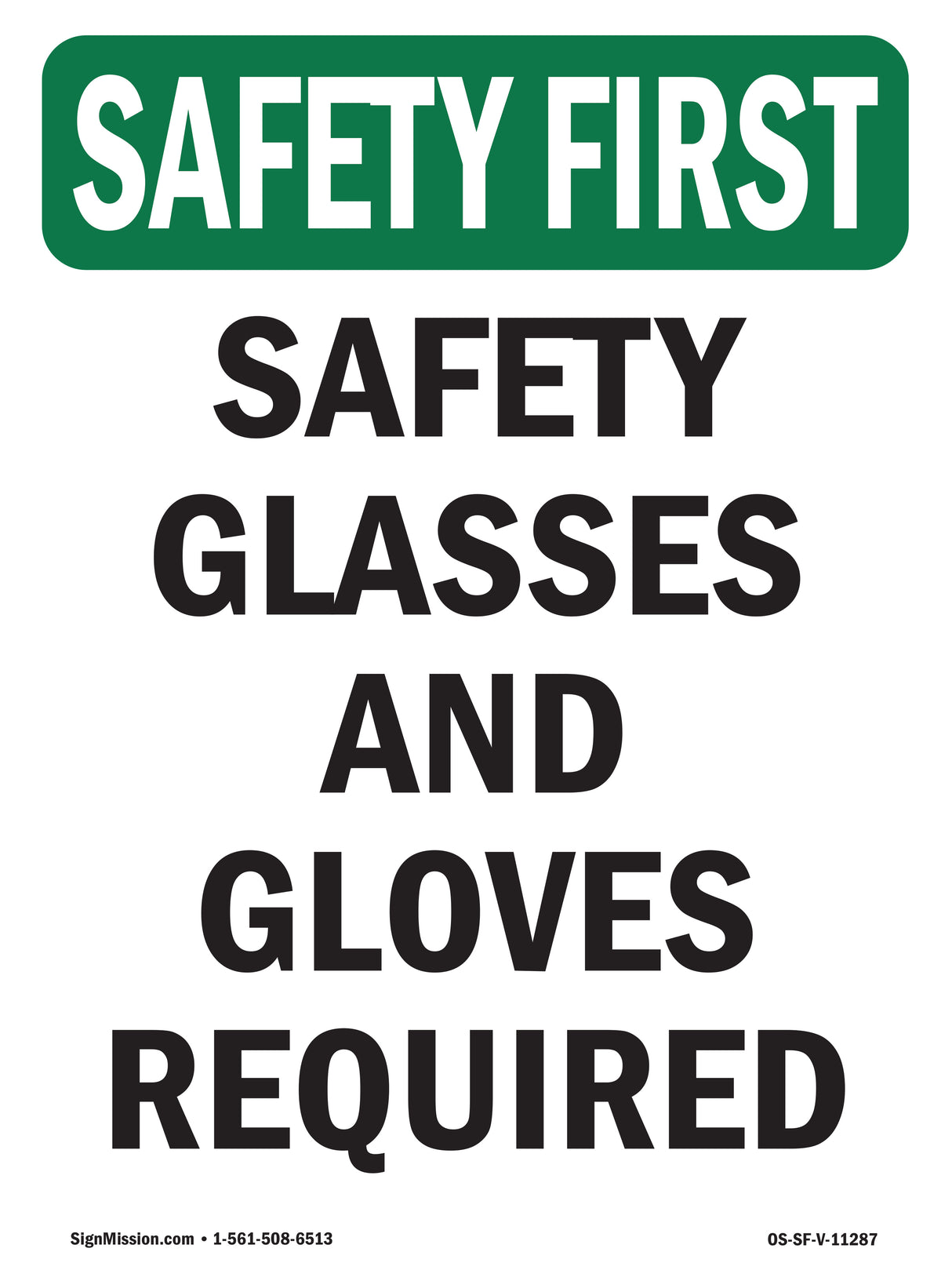 Safety Glasses And Gloves Required