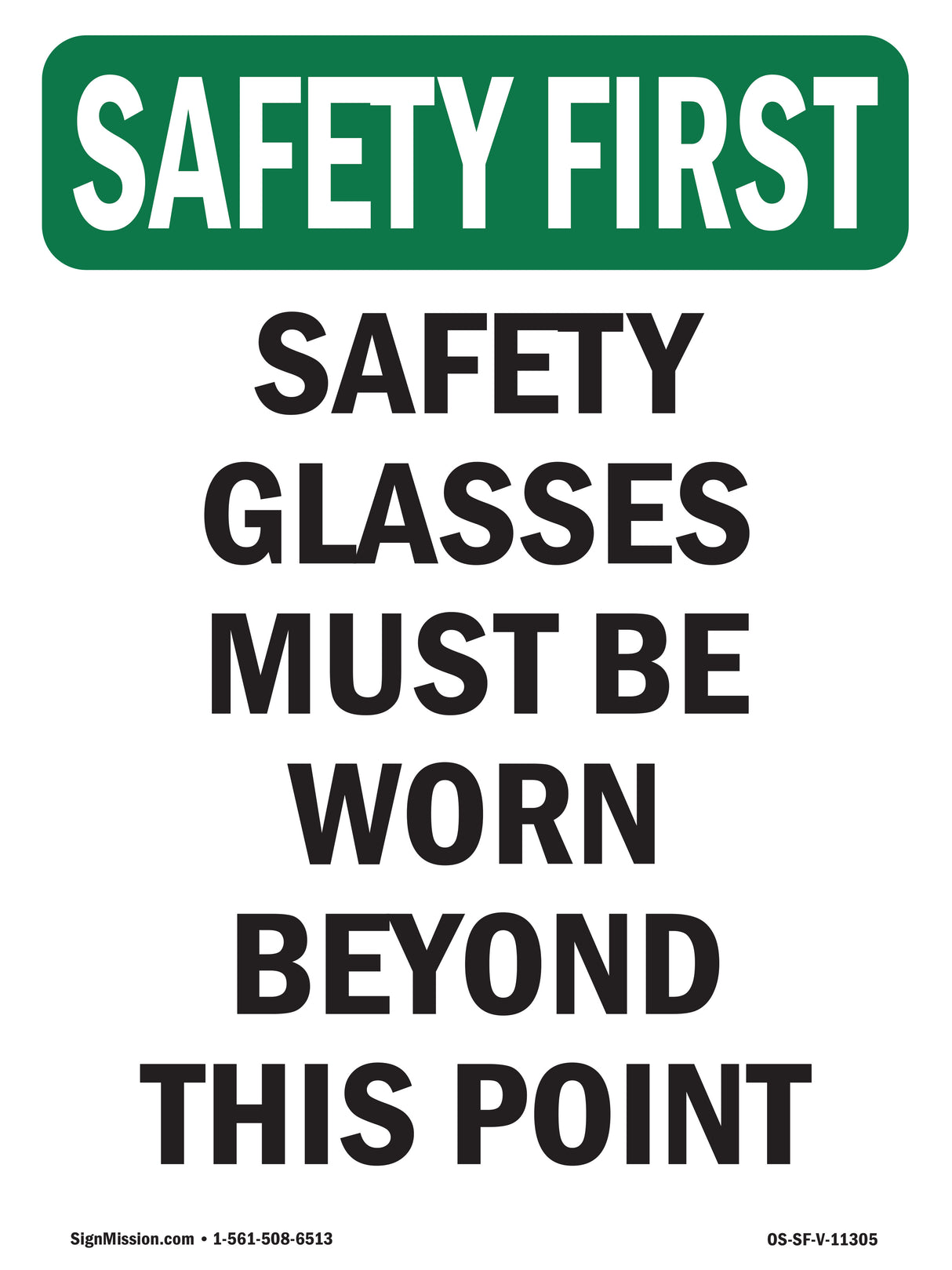 Safety Glasses Must Be Worn Beyond