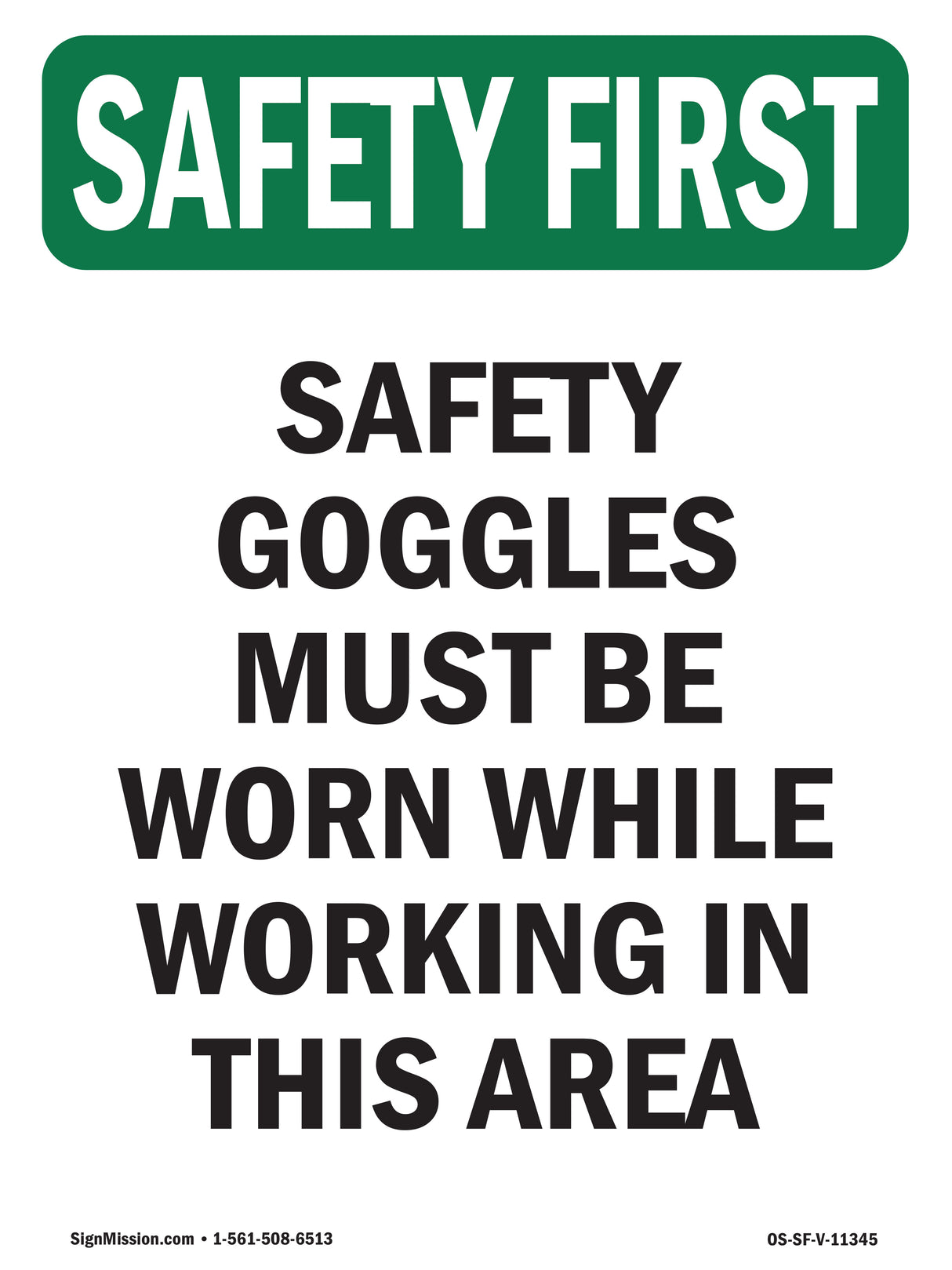 Safety Goggles Must Be Worn While
