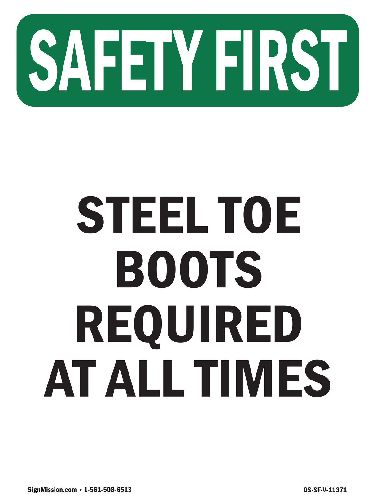 Steel Toe Boots Required At All Times