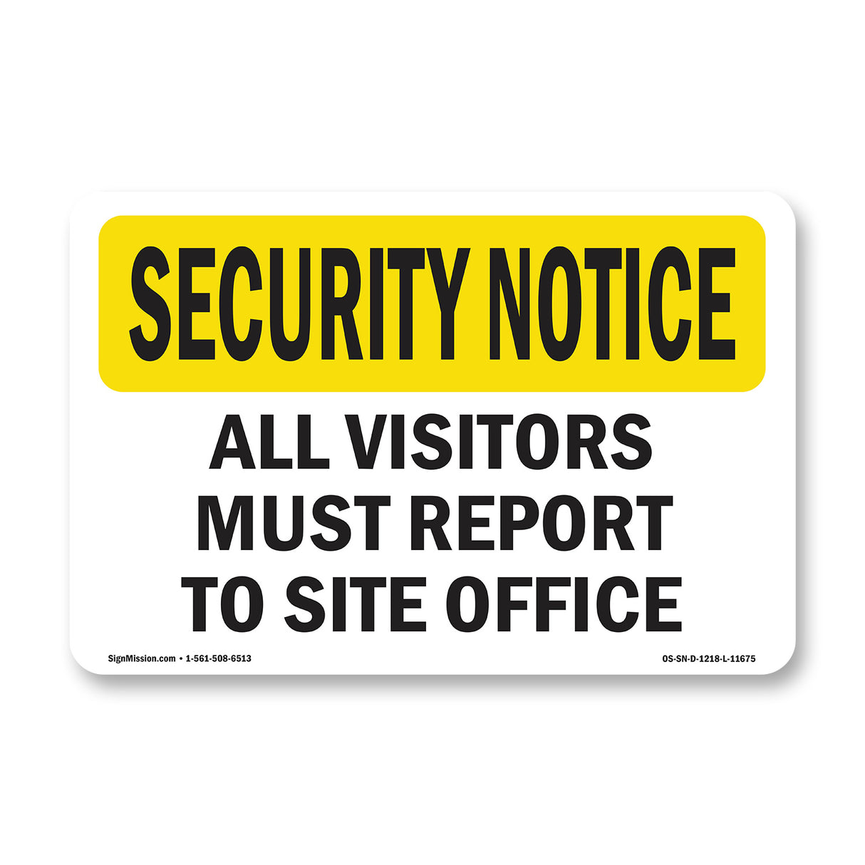 Visitors Must Report To Site Office