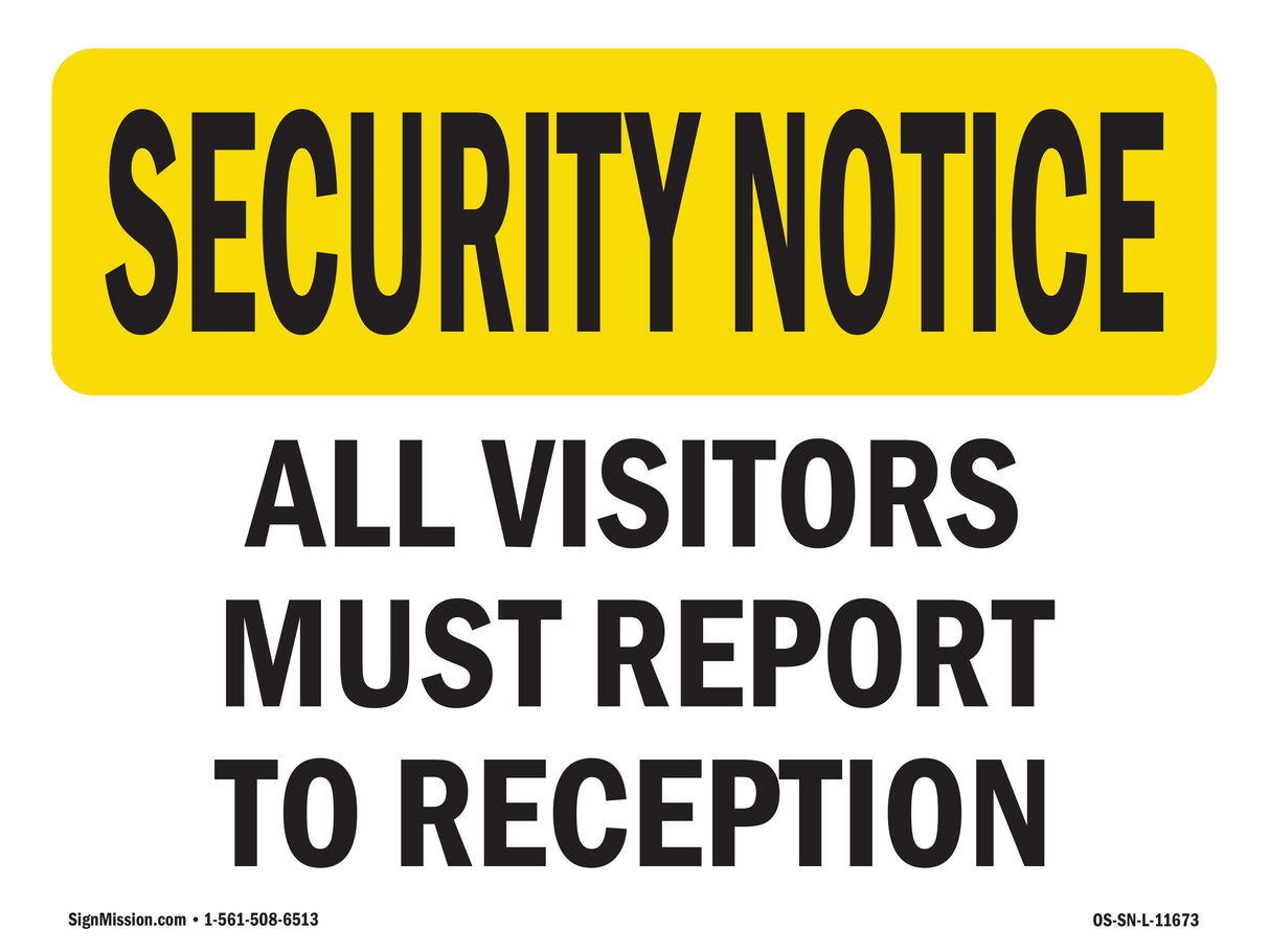 Visitors Must Report To Reception