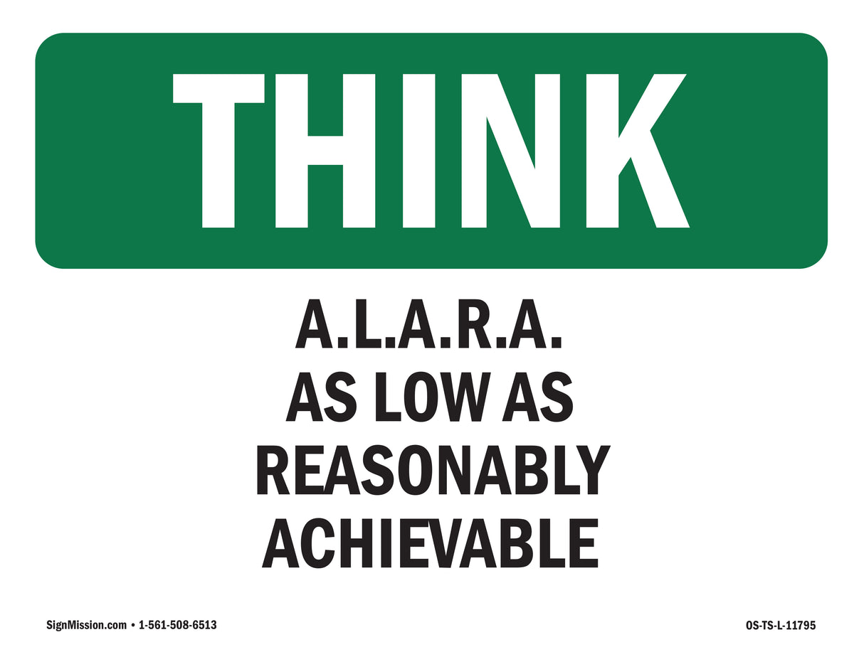 A.L.A.R.A. As Low As Reasonably Achievable