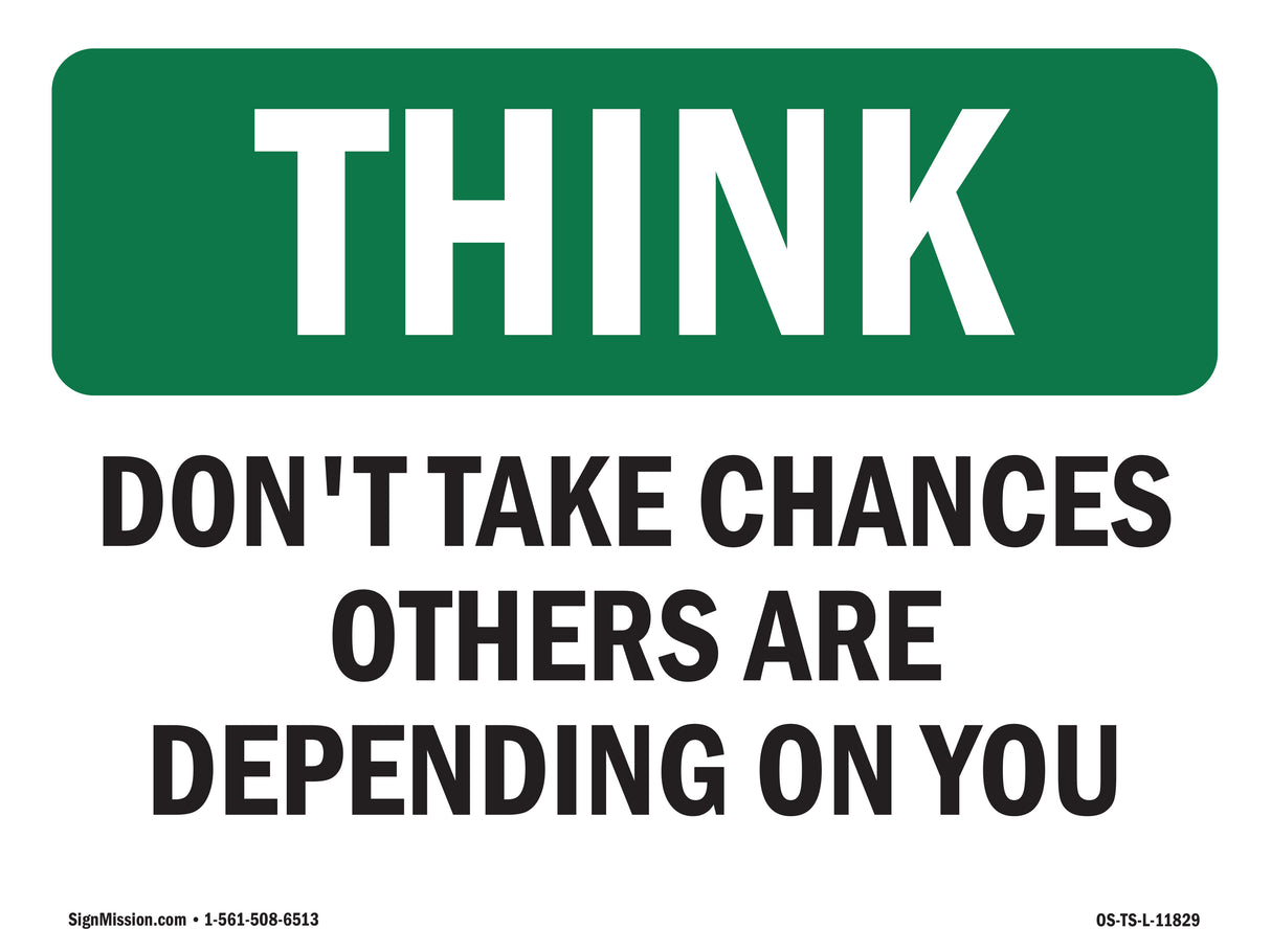Don't Take Chances Others Depending On You