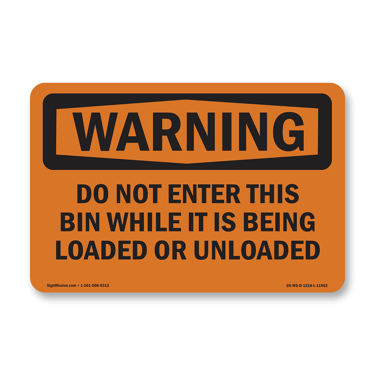 Do Not Enter This Bin While It