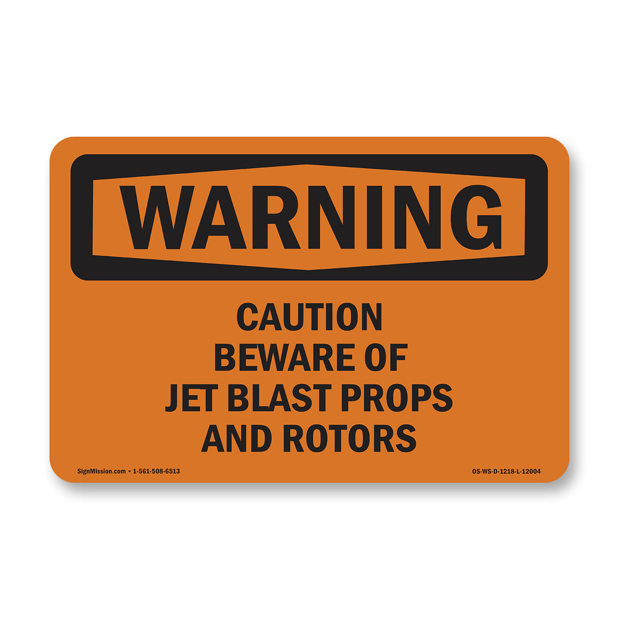 Caution Beware Of Jet Blast Props And Rotors