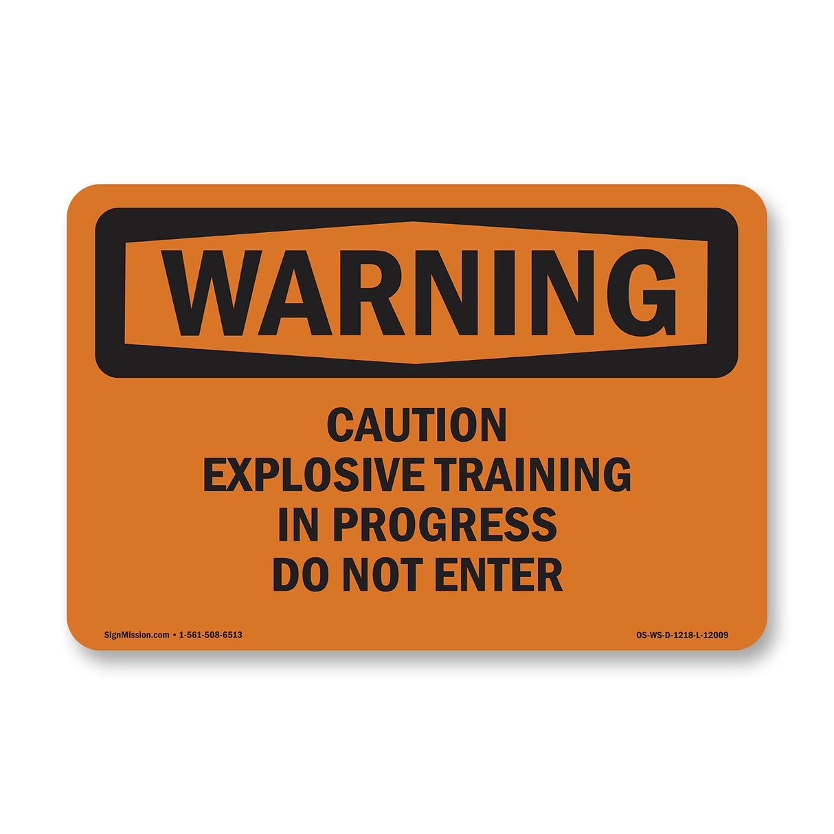 Caution Explosive Training In Progress Do