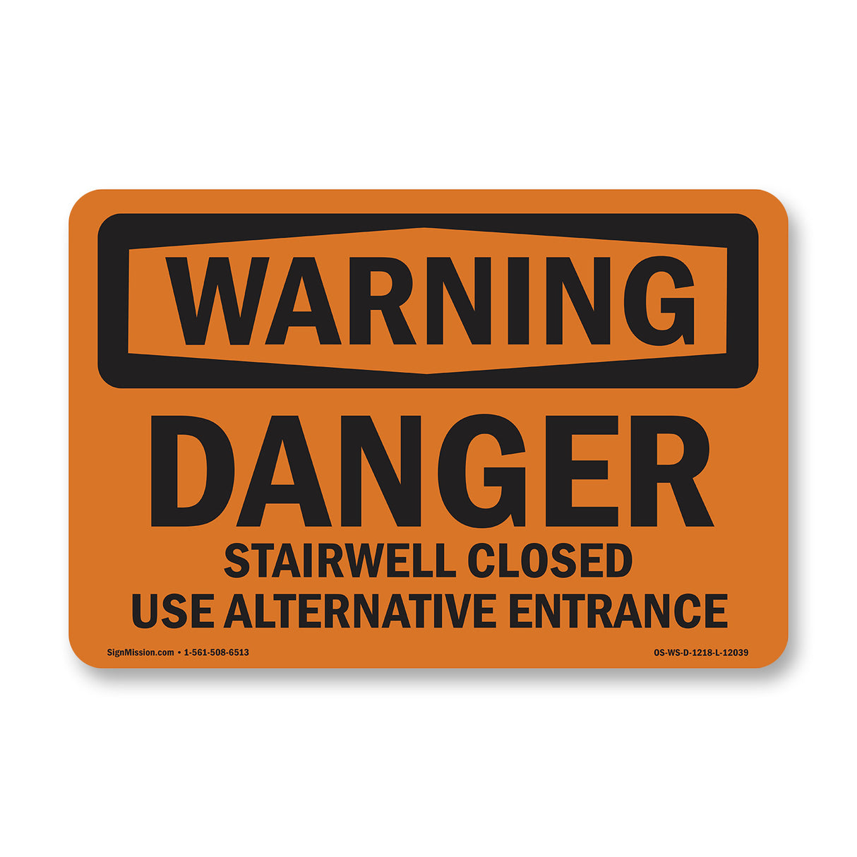 Danger Stairwell Closed Use Alternative Entrance