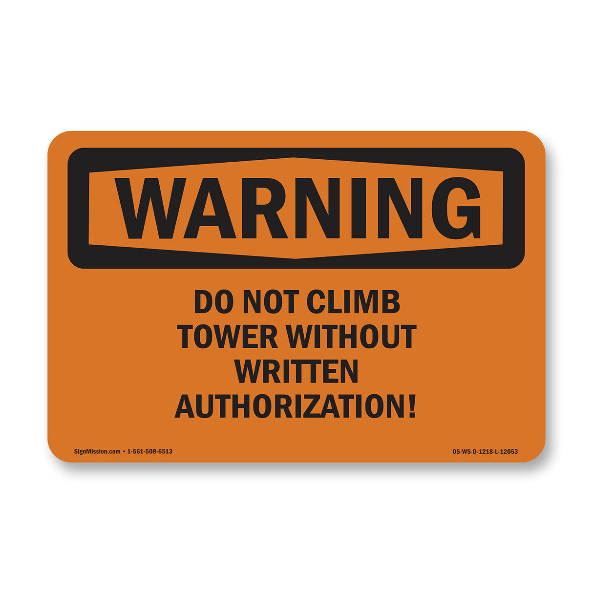 Do Not Climb Tower Without Written Authorization!