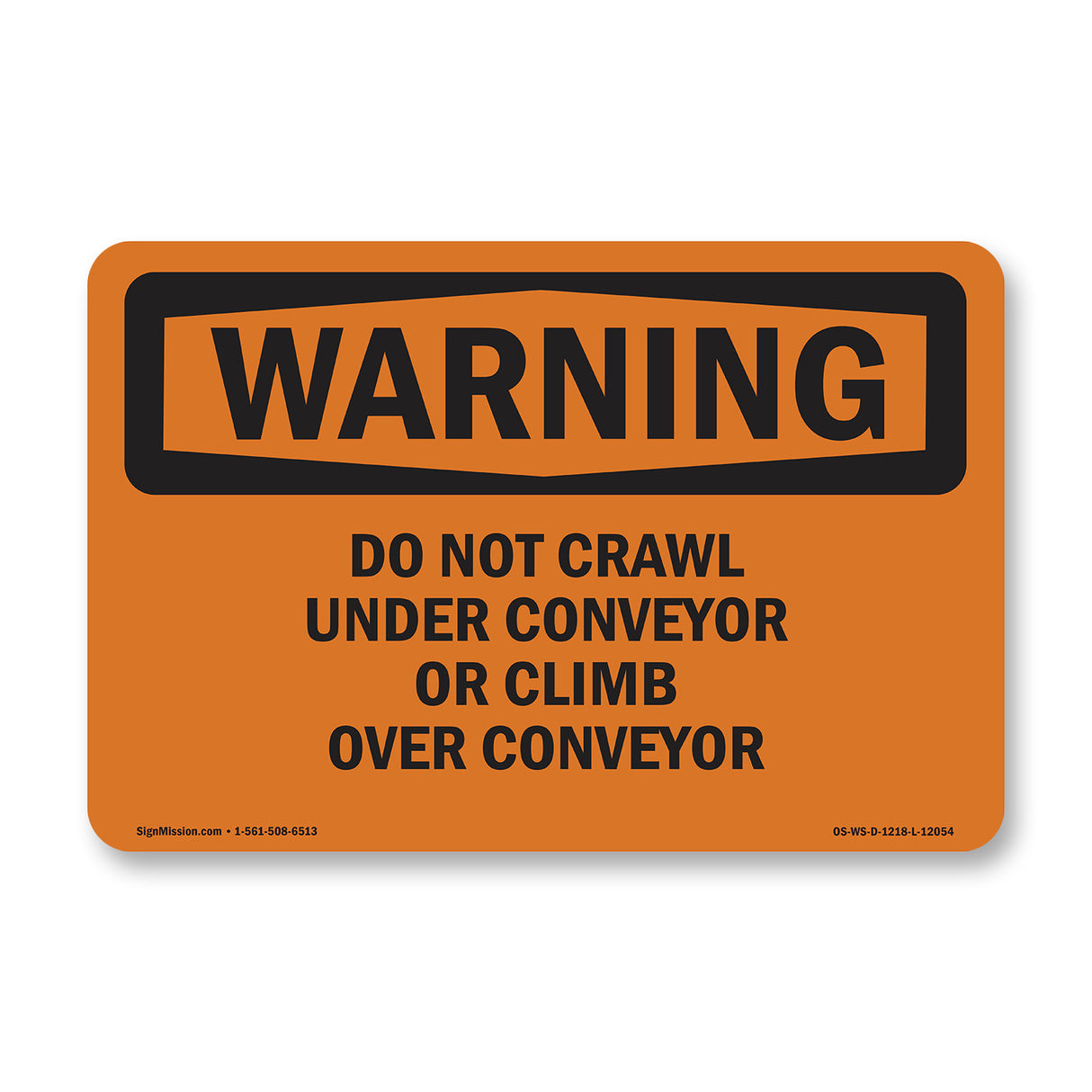 Do Not Crawl Under Conveyor Or Climb Over Conveyor