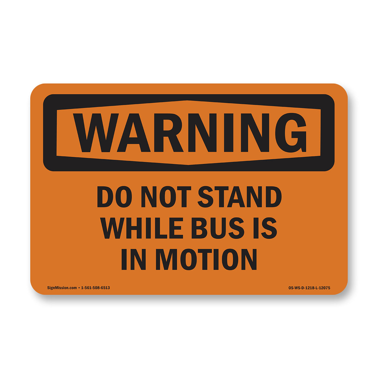Do Not Stand While Bus Is In Motion