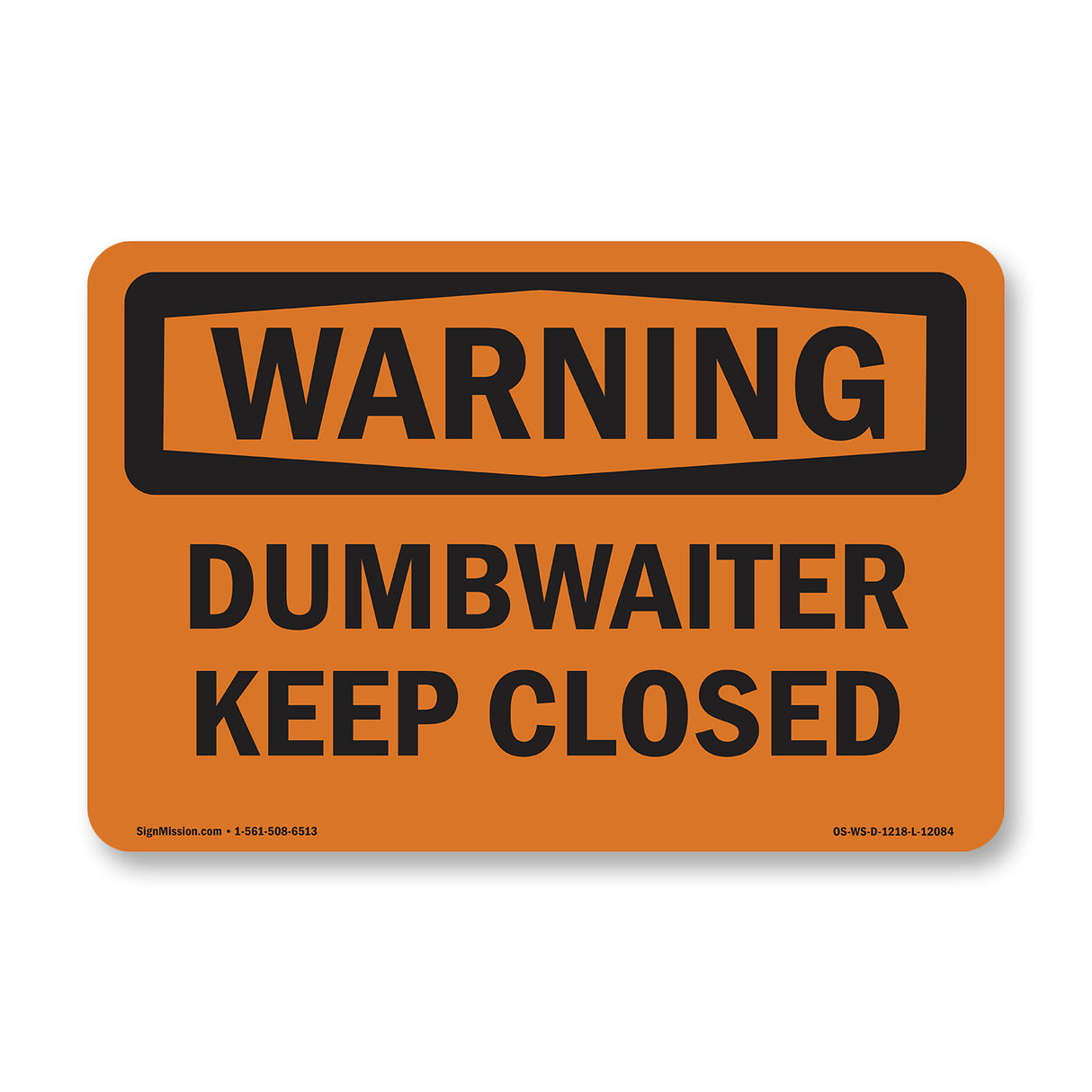 Dumbwaiter Keep Closed