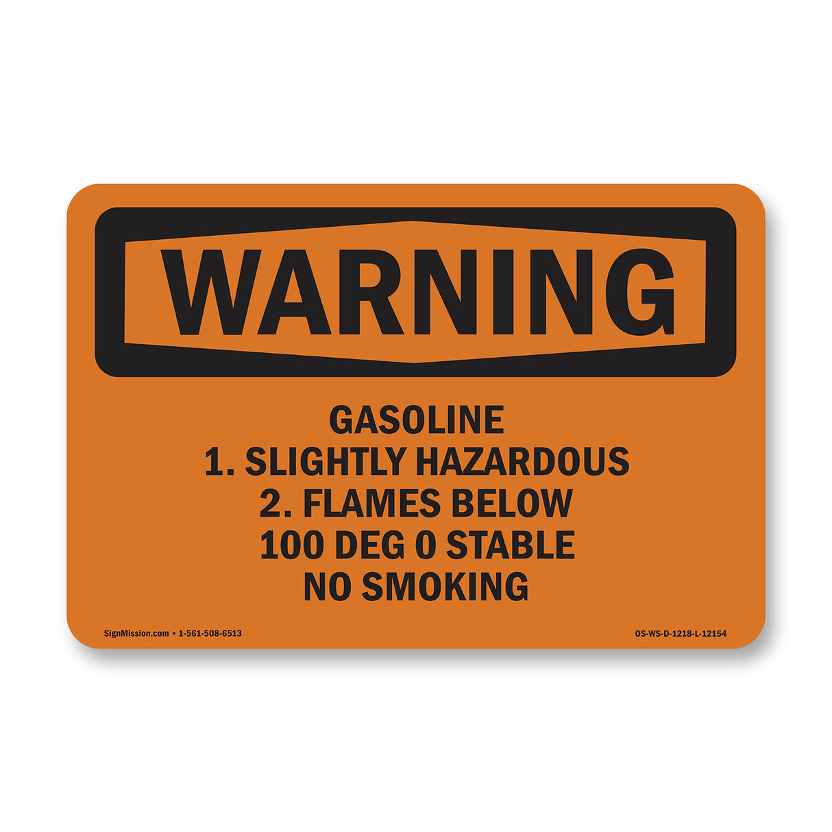 Gasoline 1. Slightly Hazardous 2. Flames