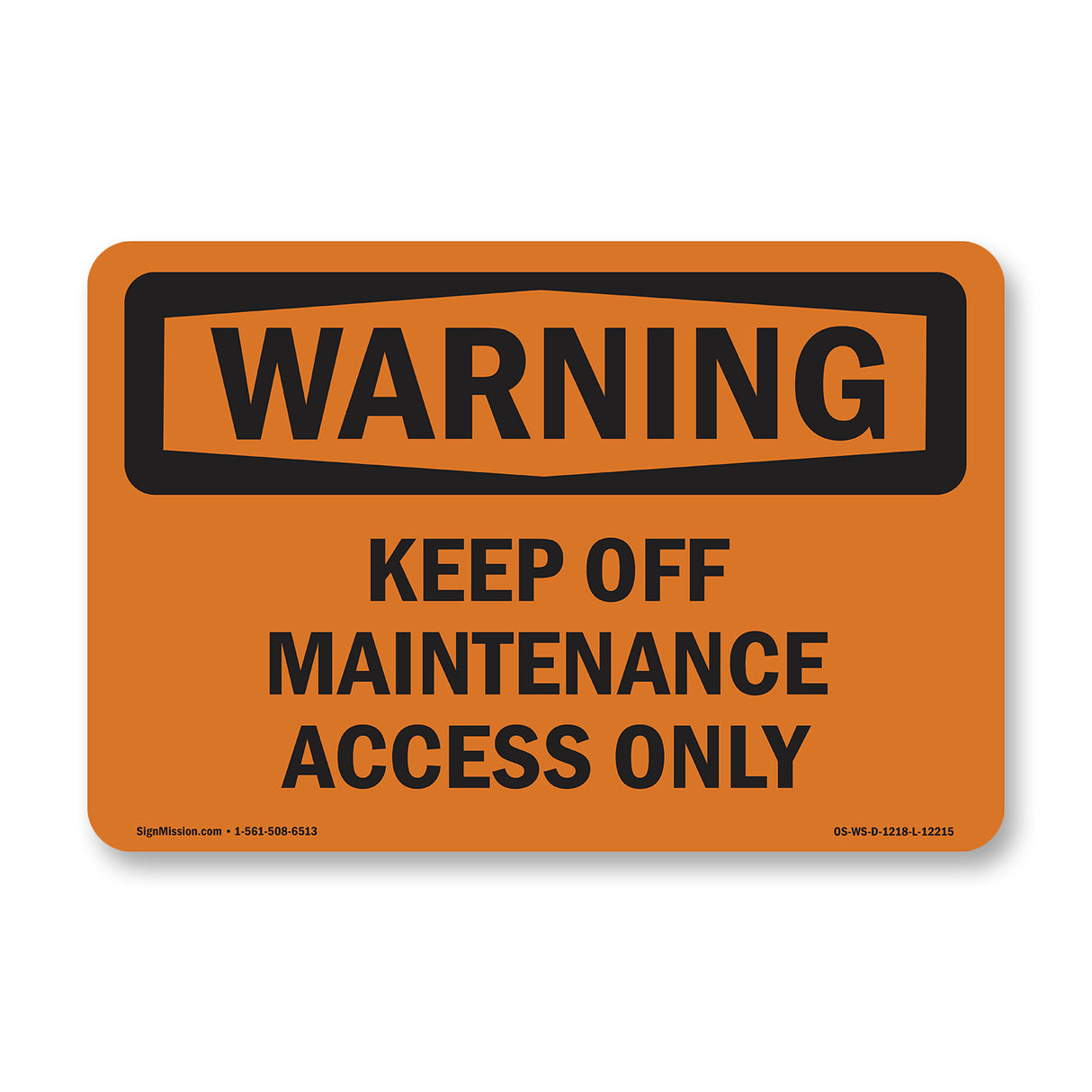 Keep Off Maintenance Access Only