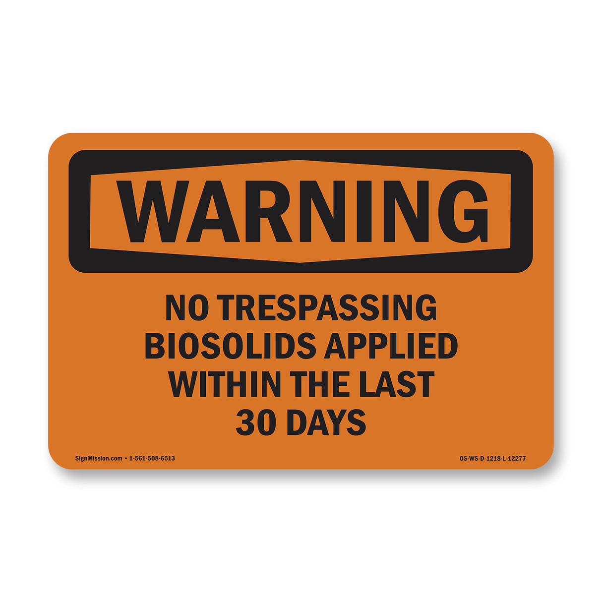 No Trespassing Biosolids Applied Within