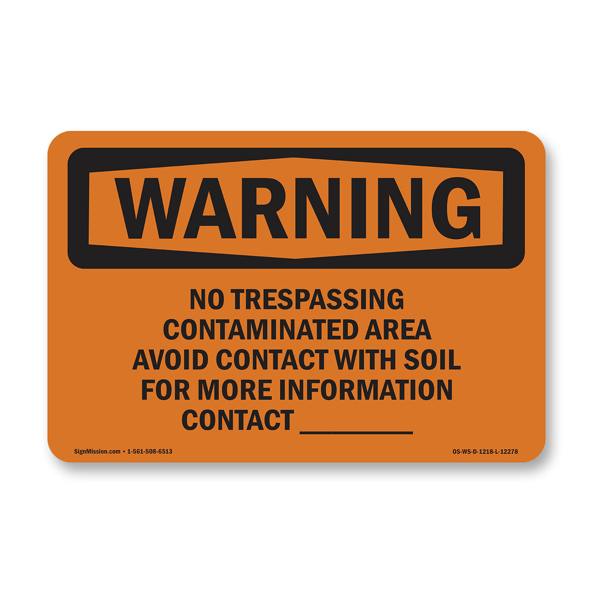 No Trespassing Contaminated Area Avoid Contact