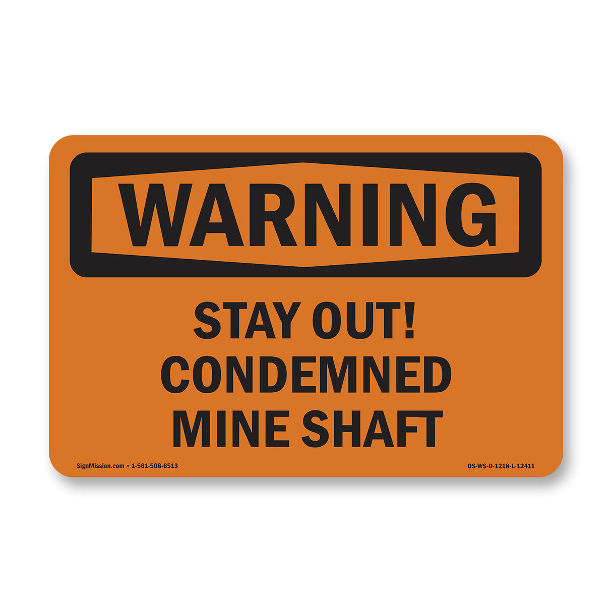 Stay Out! Condemned Mine Shaft