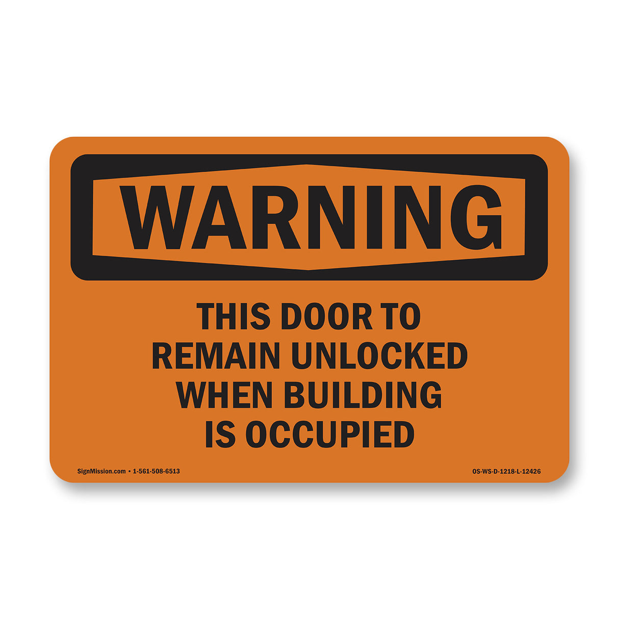 This Door To Remain Unlocked When Building