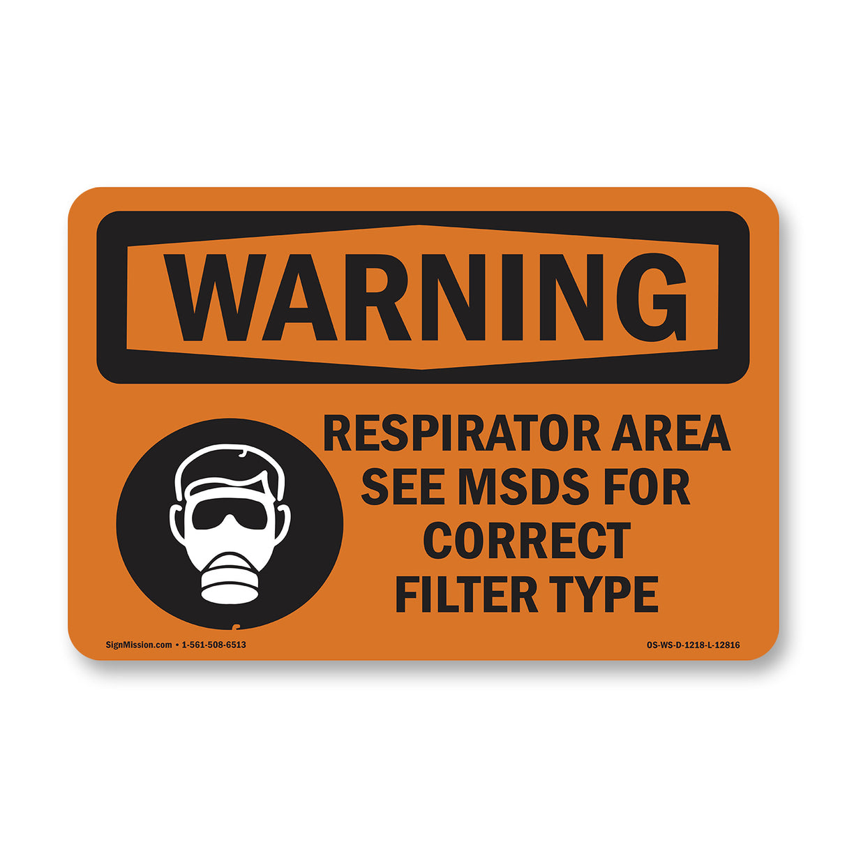 Respirator Area See MSDS For Correct Filter