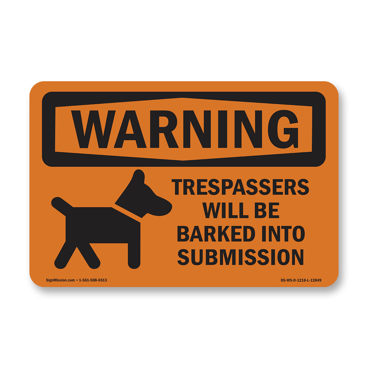 Trespassers Will Be Barked Into Submission