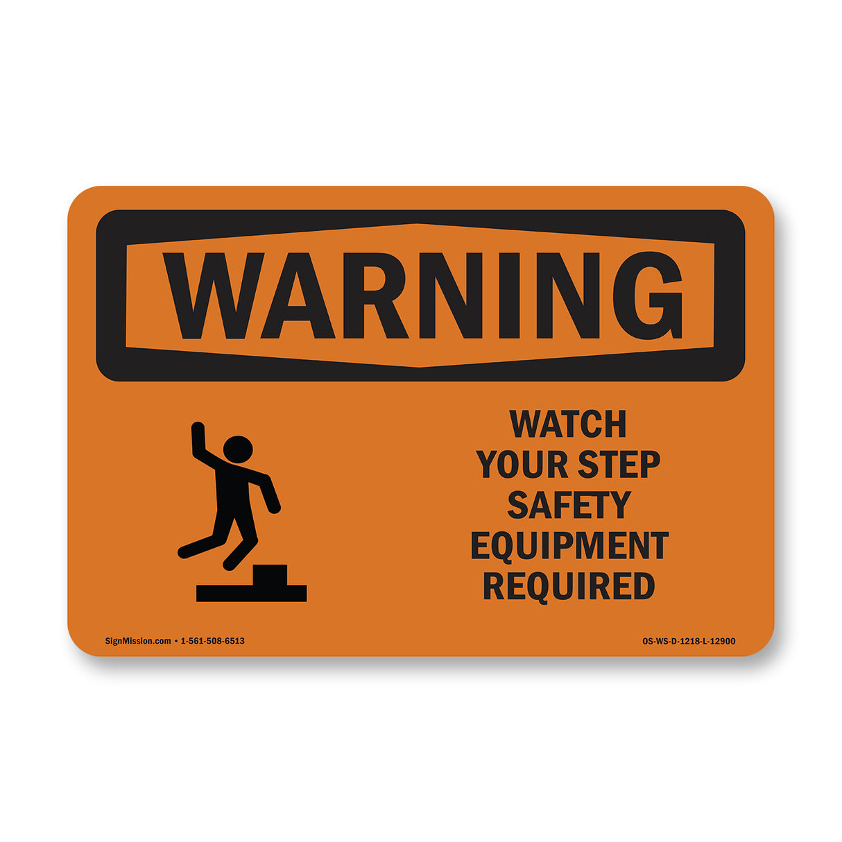 Watch Your Step Safety Equipment Required