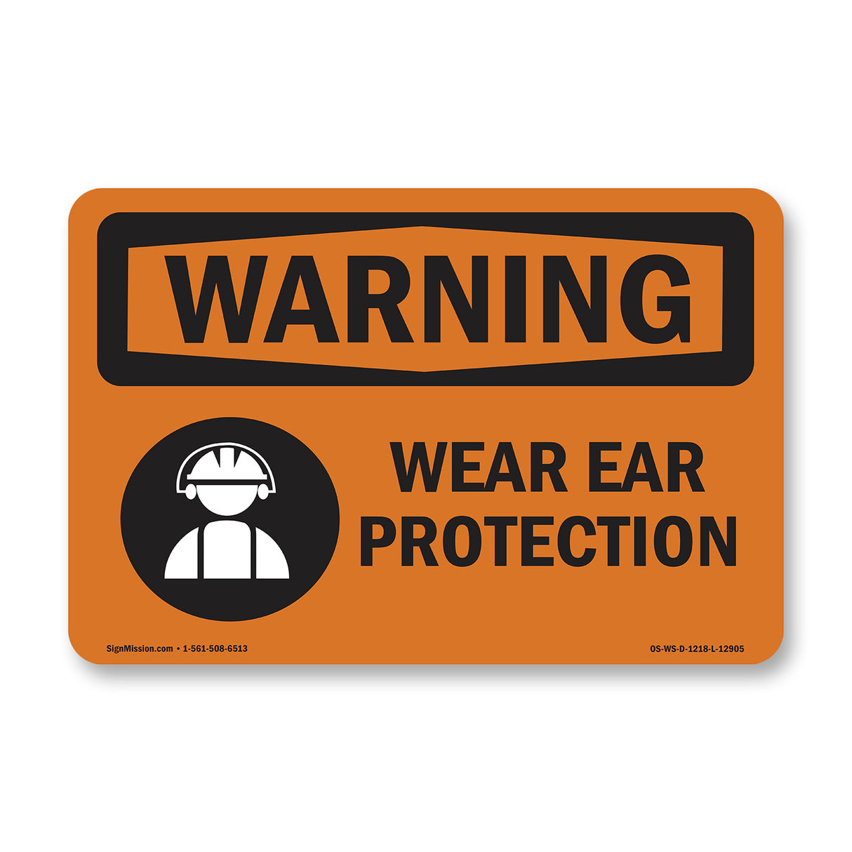 Wear Ear Protection