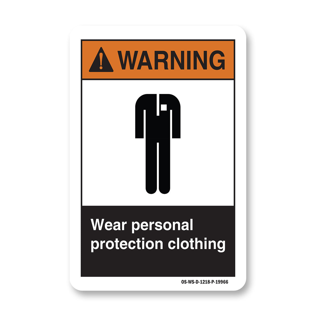 Wear Personal Protection Clothing