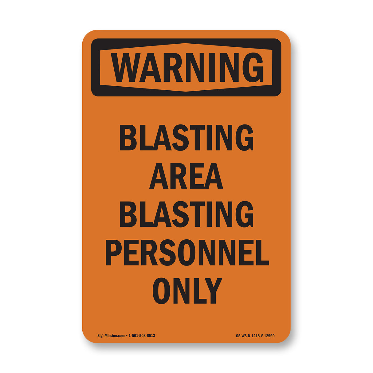 Blasting Area Blasting Personnel Only