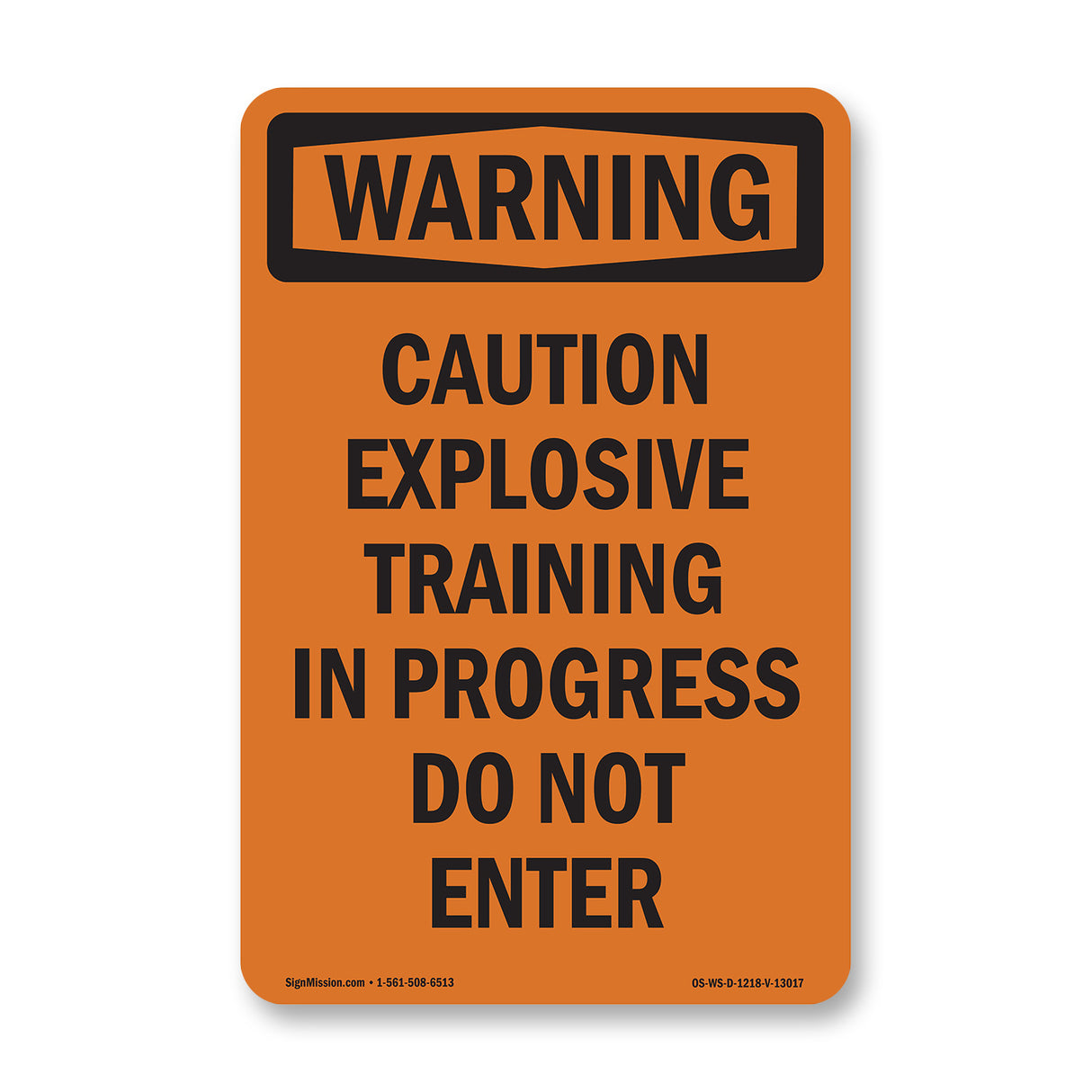 Caution Explosive Training In Progress Do