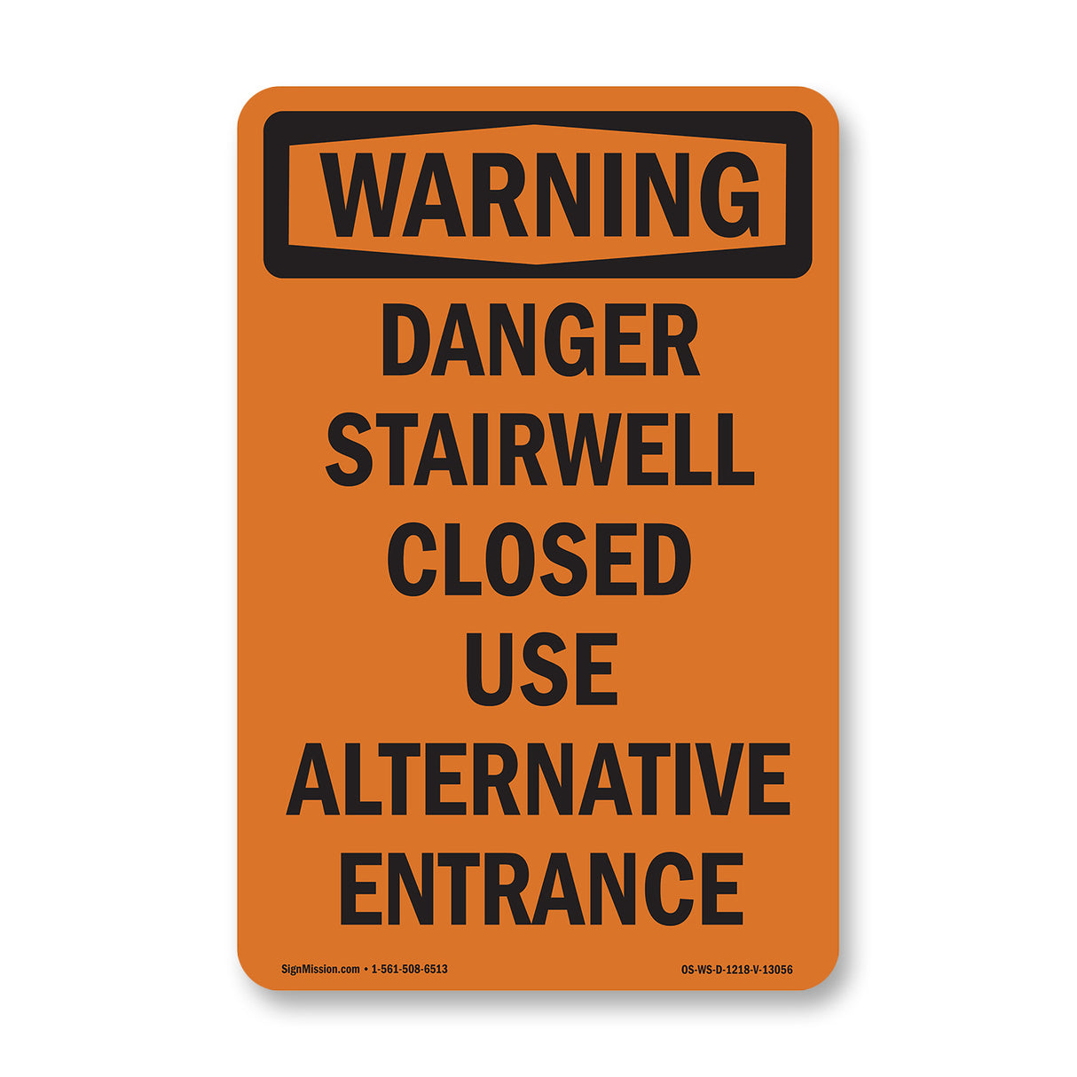 Danger Stairwell Closed Use Alternative Entrance