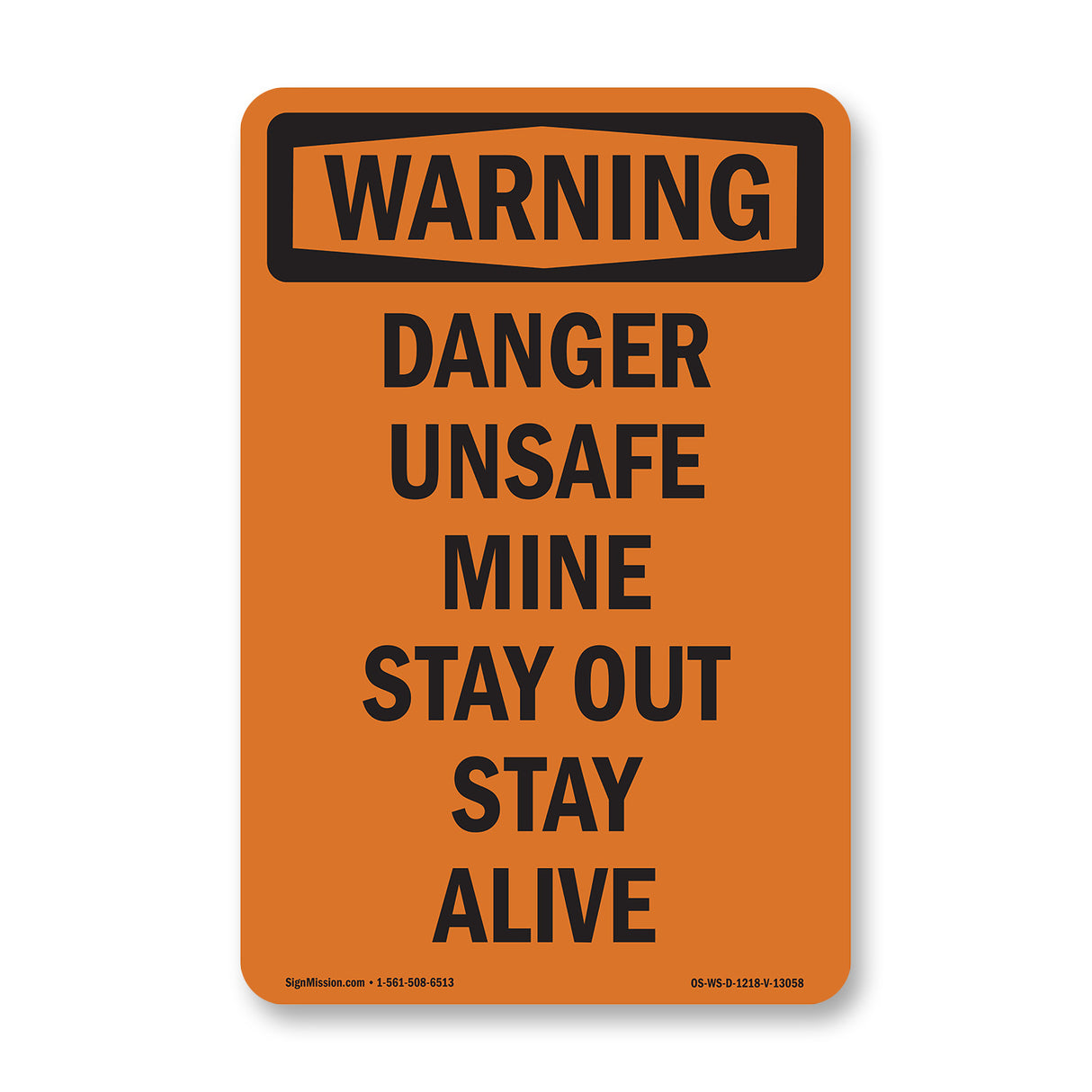 Danger Unsafe Mine Stay Out Stay Alive