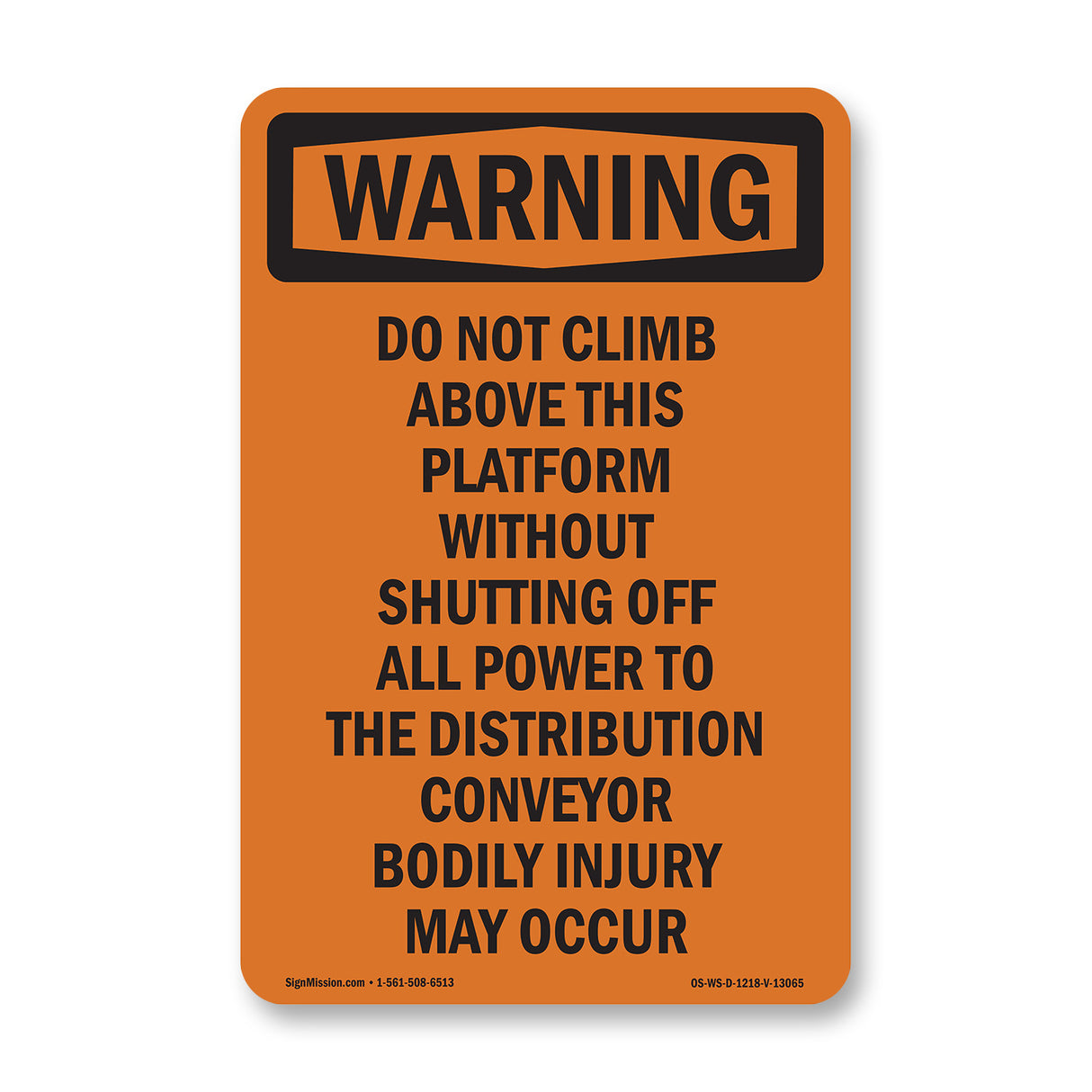 Do Not Climb Above This Platform Without