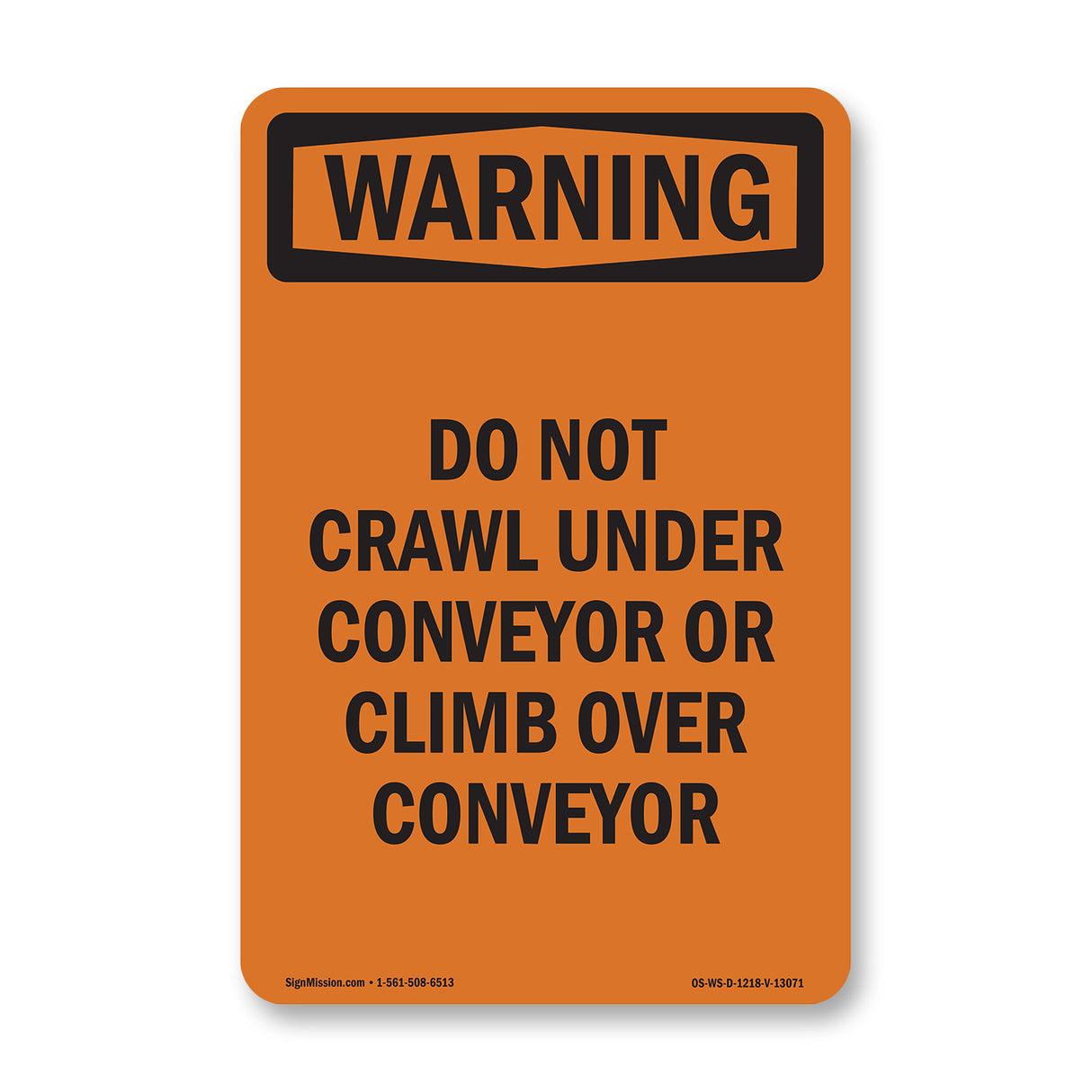 Do Not Crawl Under Conveyor Or Climb Over Conveyor
