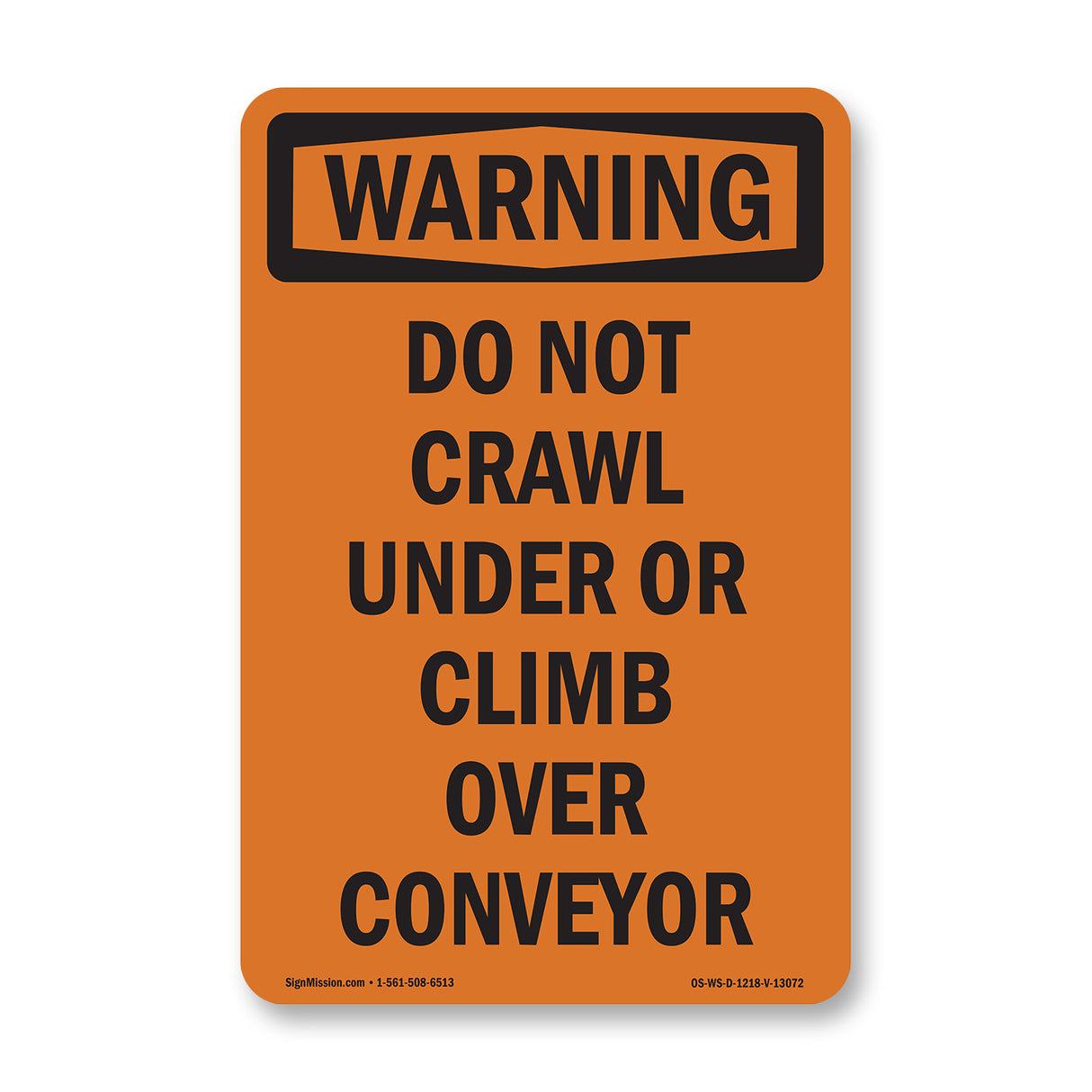 Do Not Crawl Under Or Climb Over Conveyor