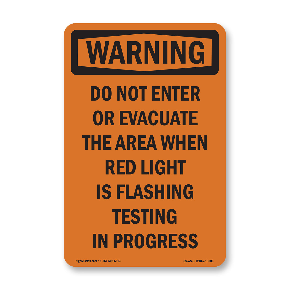 Do Not Enter Or Evacuate The Area When Red