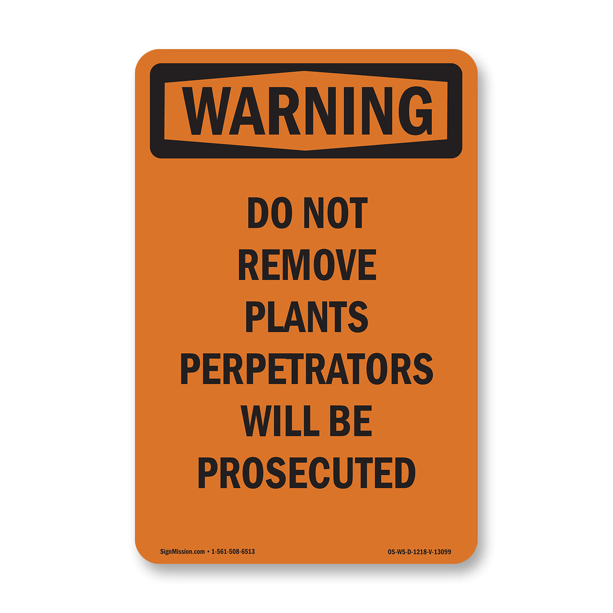 Do Not Remove Plants Perpetrators Will Be