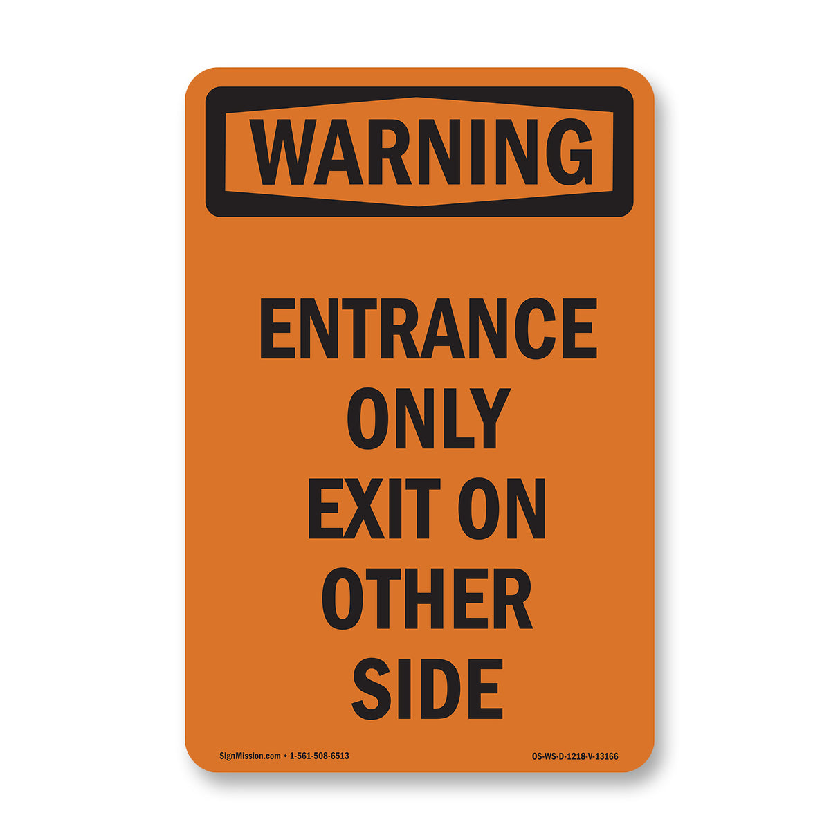 Entrance Only Exit On Other Side