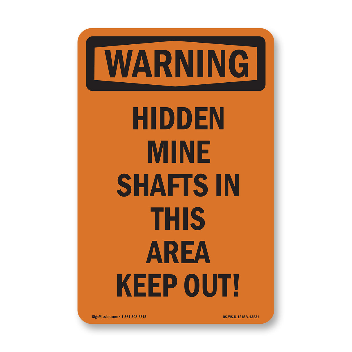 Hidden Mine Shafts In This Area Keep Out!