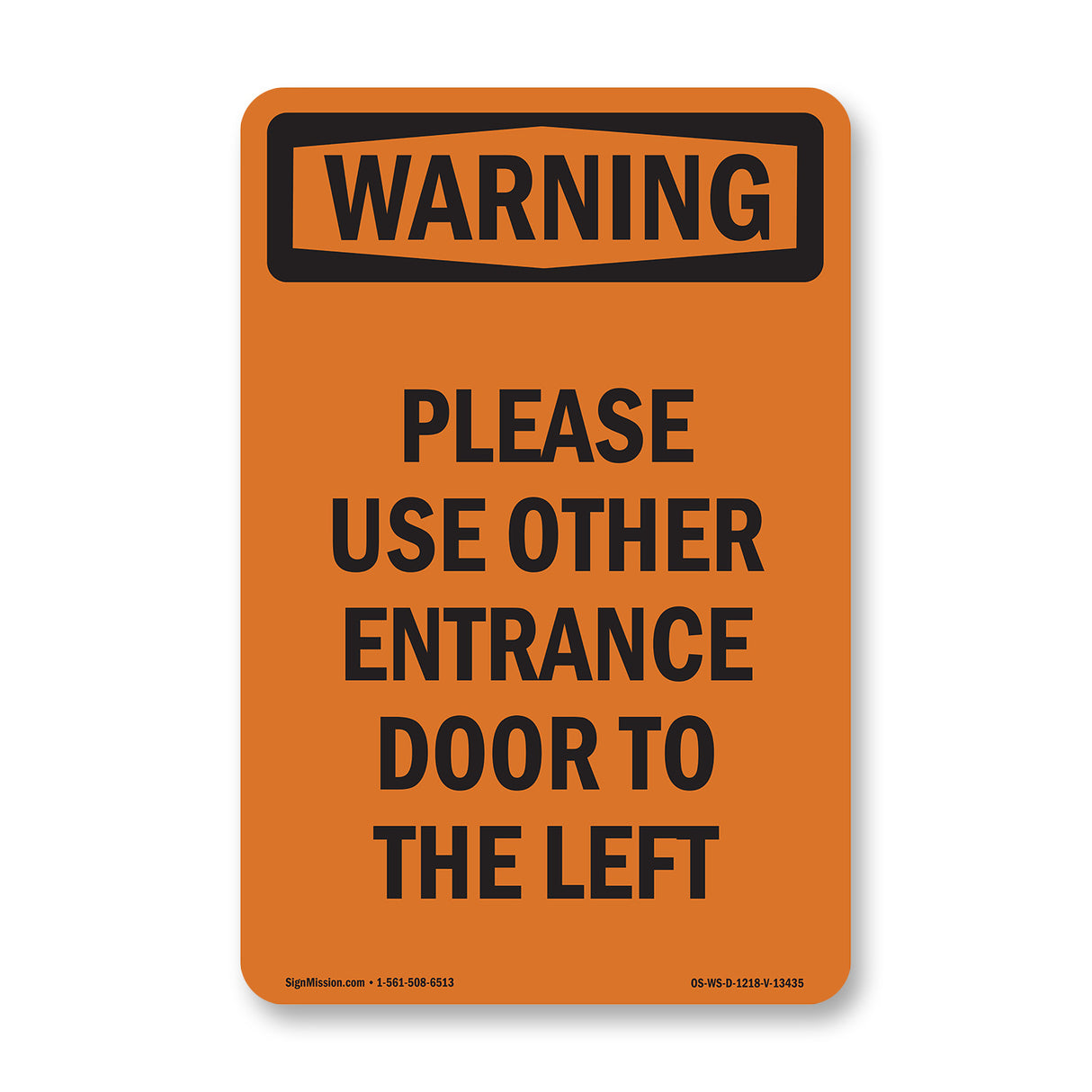 Please Use Other Entrance Door To The Left