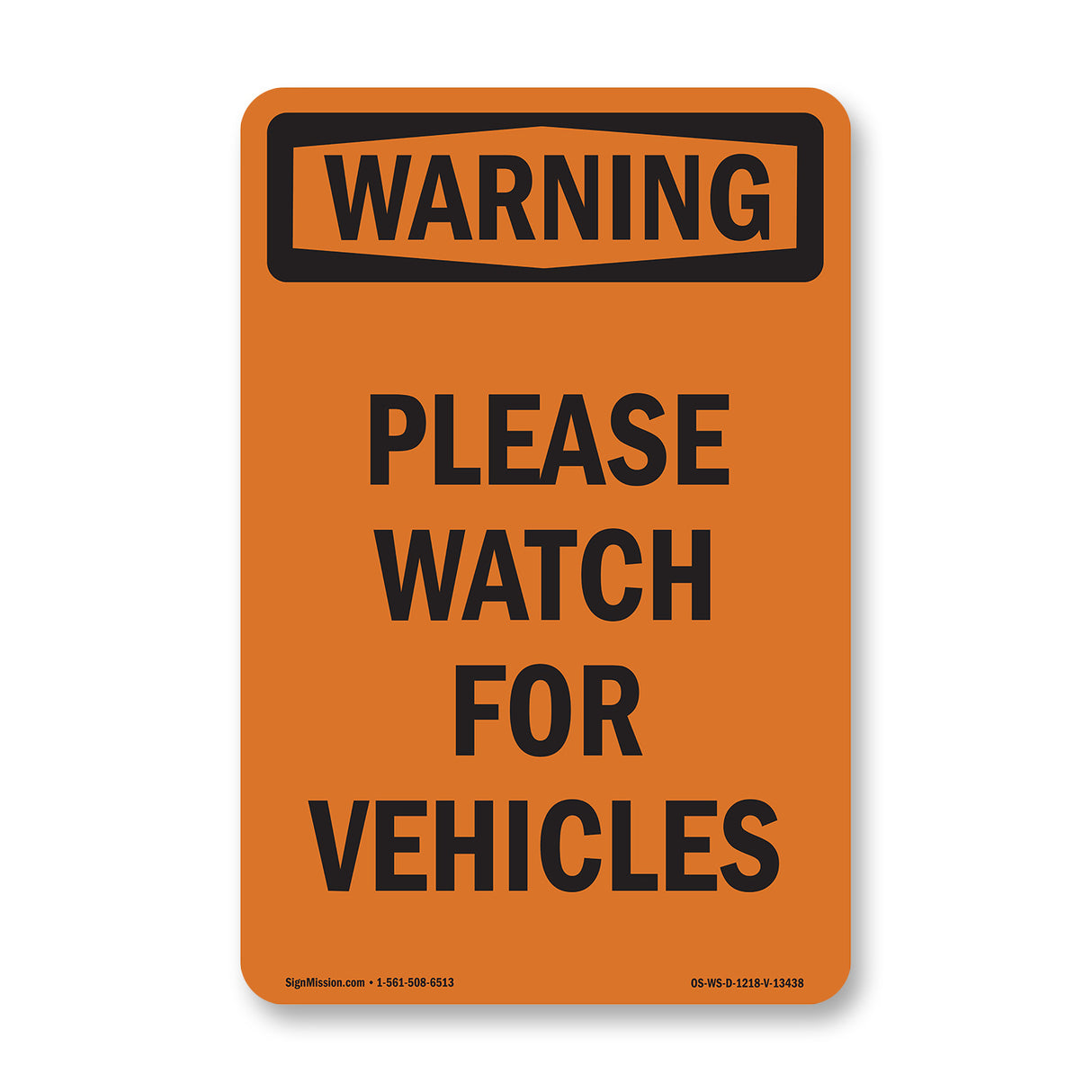 Please Watch For Vehicles