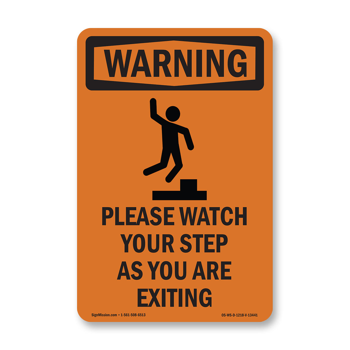 Please Watch Your Step As You With Symbol